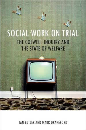 Seller image for Social Work on Trial : The Colwell Inquiry and the State of Welfare for sale by GreatBookPrices