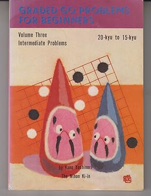 Immagine del venditore per Graded Go Problems for Beginners: Intermediate Problems 20-Kyu to 15-Kyu, Volume 3 (Graded Go Problems for Beginners) venduto da Adventures Underground