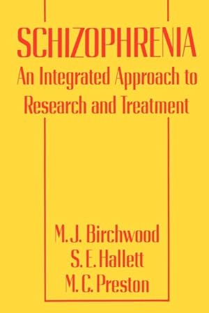 Imagen del vendedor de Schizophrenia : An Integrated Approach to Research and Treatment a la venta por GreatBookPrices