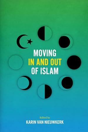 Imagen del vendedor de Moving in and Out of Islam a la venta por GreatBookPrices