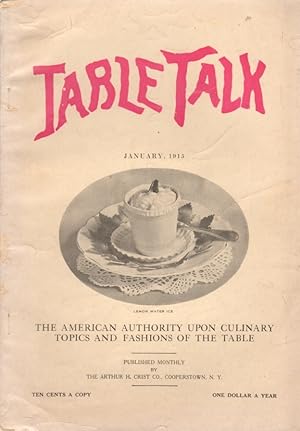 Table Talk: The American Authority Upon Culinary and Fashions of the Table: Vol. XXX, No.1; Janua...