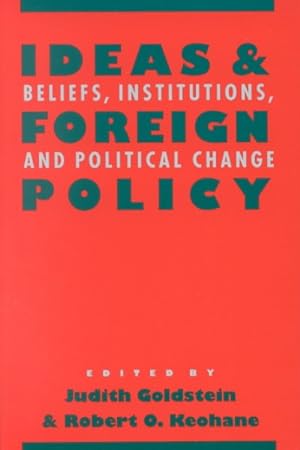Immagine del venditore per Ideas and Foreign Policy : Beliefs, Institutions, and Political Change venduto da GreatBookPrices