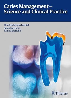 Seller image for Caries Management : Science and Clinical Practice for sale by GreatBookPrices