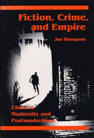 Immagine del venditore per Fiction, Crime, and Empire : Clues to Modernity and Postmodernism venduto da GreatBookPrices