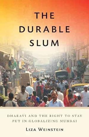 Seller image for Durable Slum : Dharavi and the Right to Stay Put in Globalizing Mumbai for sale by GreatBookPrices