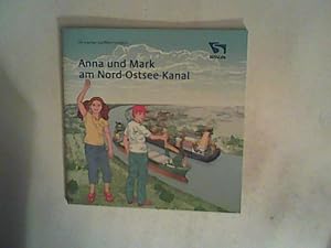 Bild des Verkufers fr Anna und Mark am Nord- Ostsee- KAnal zum Verkauf von ANTIQUARIAT FRDEBUCH Inh.Michael Simon