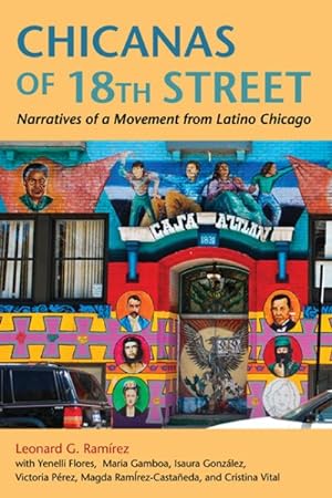 Immagine del venditore per Chicanas of 18th Street : Narratives of a Movement from Latino Chicago venduto da GreatBookPrices