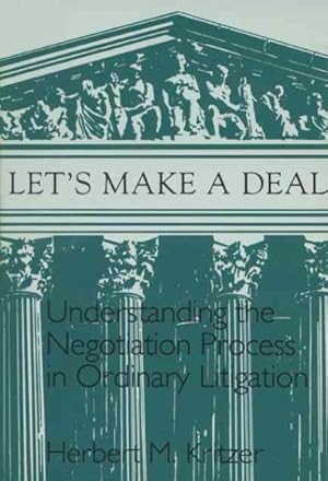 Imagen del vendedor de Let's Make a Deal : Understanding the Negotiation Process in Ordinary Litigation a la venta por GreatBookPrices