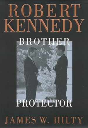 Bild des Verkufers fr Robert Kennedy : Brother Protector zum Verkauf von GreatBookPrices
