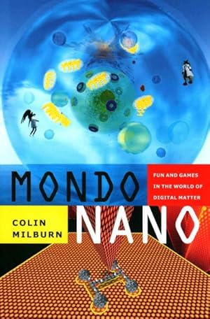 Immagine del venditore per Mondo Nano : Fun and Games in the World of Digital Matter venduto da GreatBookPrices