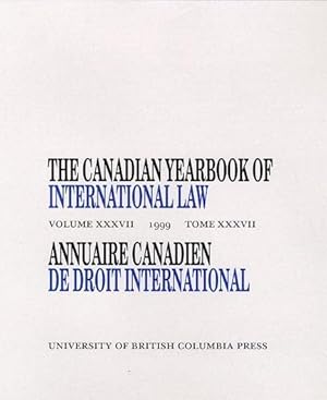 Seller image for Canadian Yearbook of International Law/Annuaire Canadienne De Droit International : 1999 for sale by GreatBookPrices