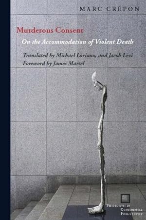 Immagine del venditore per Murderous Consent : On the Accommodation of Violent Death venduto da GreatBookPrices