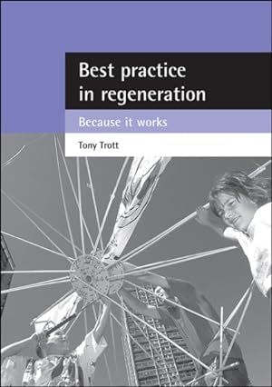 Seller image for Best Practice in Regeneration : Because It Works for sale by GreatBookPrices