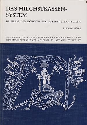 Das Milchstrassensystem : Bauplan u. Entwicklung unseres Sternsystems. Bücher der Zeitschrift Nat...