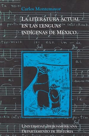 Bild des Verkufers fr La Literatura actual en las lenguas Indigenas de Mxico. zum Verkauf von Fundus-Online GbR Borkert Schwarz Zerfa