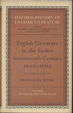 English Literature in the Earlier Seventeenth Century 1600 -1660. Oxford History of English Liter...