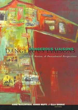 Immagine del venditore per Dangerous Liaisons : Gender, Nation, and Postcolonial Perspectives venduto da GreatBookPrices