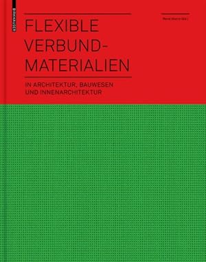 Seller image for Flexible Verbundmaterialien : In Architektur, Bauwesen Und Innenarchitektur -Language: german for sale by GreatBookPrices