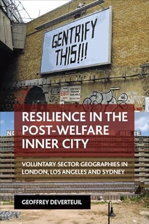 Bild des Verkufers fr Resilience in the Post-Welfare Inner City : Voluntary sector geographies in London, Los Angeles and Sydney zum Verkauf von GreatBookPrices