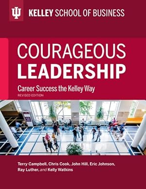 Seller image for Courageous Leadership : Career Success the Kelley Way for sale by GreatBookPrices