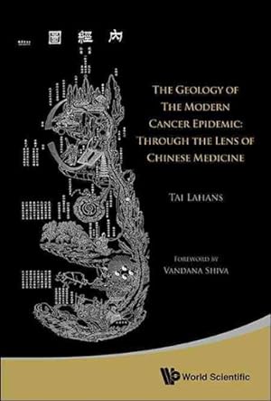 Seller image for Geology of the Modern Cancer Epidemic : Through the Lens of Chinese Medicine for sale by GreatBookPrices