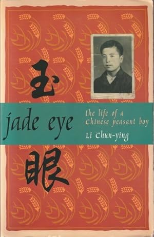 Immagine del venditore per Jade Eye: The Life of a Chinese Peasant Boy venduto da Goulds Book Arcade, Sydney