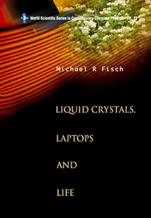 Image du vendeur pour Liquid Crystals, Laptops And Life mis en vente par GreatBookPrices