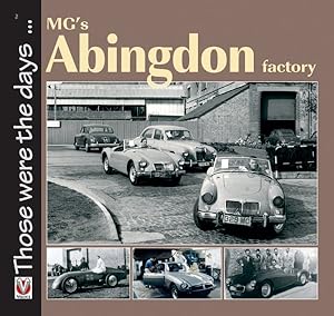 Image du vendeur pour MG's Abingdon Factory mis en vente par GreatBookPrices
