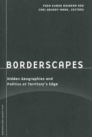 Seller image for Borderscapes : Hidden Geographies and Politics at Territory's Edge for sale by GreatBookPrices