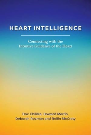 Bild des Verkufers fr Heart Intelligence: Connecting with the Intuitive Guidance of the Heart zum Verkauf von moluna