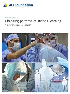 Immagine del venditore per Changing Patterns of Lifelong Learning : A Study in Surgeon Education venduto da GreatBookPrices