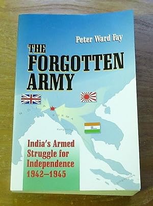 Seller image for The Forgotten Army: India's Armed Struggle for Independence 1942-1945. for sale by Salopian Books