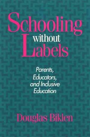 Immagine del venditore per Schooling Without Labels : Parents, Educators, and Inclusive Education venduto da GreatBookPrices