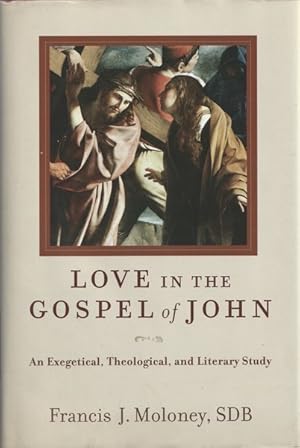 Seller image for Love in the Gospel of John: An Exegetical, Theological, and Literary Study for sale by Goulds Book Arcade, Sydney