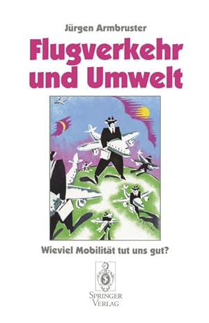 Seller image for Flugverkehr und Umwelt: Wieviel Mobilitt tut uns gut?. for sale by Antiquariat Thomas Haker GmbH & Co. KG