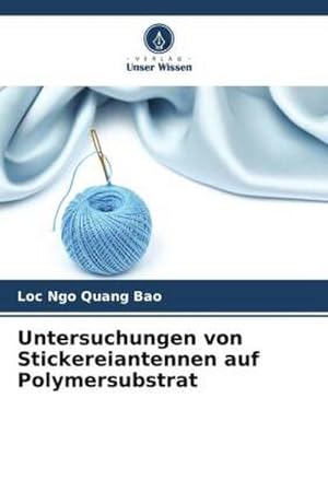 Seller image for Untersuchungen von Stickereiantennen auf Polymersubstrat for sale by AHA-BUCH GmbH