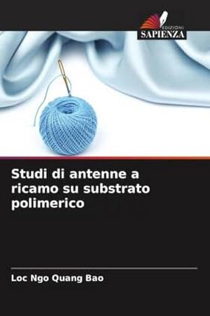 Seller image for Studi di antenne a ricamo su substrato polimerico for sale by AHA-BUCH GmbH