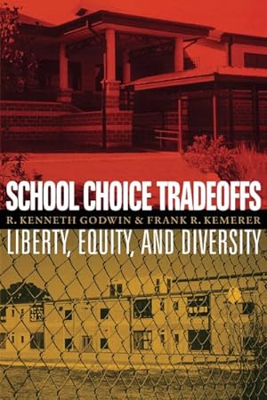 Seller image for School Choice Tradeoffs : Liberty, Equity, and Diversity for sale by GreatBookPrices