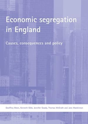 Seller image for Economic Segregation in England : Causes, Consequences And Policy for sale by GreatBookPrices