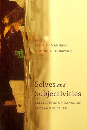 Bild des Verkufers fr Selves and Subjectivities : Reflections on Canadian Arts and Culture zum Verkauf von GreatBookPrices