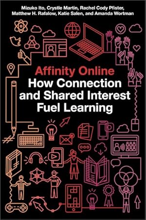 Seller image for Affinity Online : How Connection and Shared Interest Fuel Learning for sale by GreatBookPrices