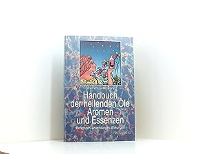 Immagine del venditore per Handbuch der heilenden le, Aromen und Essenzen. Rezepturen, Anwendungen, Wirkungen Rezepturen, Anwendungen, Wirkungen venduto da Book Broker