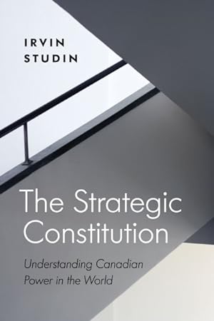 Bild des Verkufers fr Strategic Constitution : Understanding Canadian Power in the World zum Verkauf von GreatBookPrices
