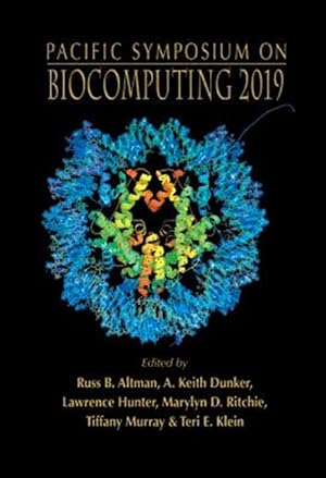 Seller image for Pacific Symposium on Biocomputing 2019 : Kohala Coast, Hawaii, USA, 3-7 January 2019 for sale by GreatBookPrices