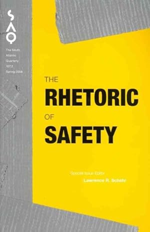 Seller image for Rhetoric of Safety : The South Atlantic Quarterly, Spring 2008 for sale by GreatBookPrices