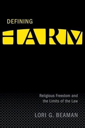 Immagine del venditore per Defining Harm : Religious Freedom and the Limits of the Law venduto da GreatBookPrices