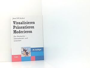 Bild des Verkufers fr Visualisieren - Prsentieren - Moderieren Josef W. Seifert. Unter Mitarb. von Silvia Pattay. [Hrsg.: Hardy Wagner] zum Verkauf von Book Broker