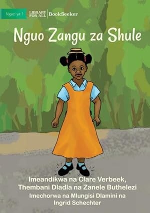 Seller image for My School Clothes - Nguo Zangu za Shule for sale by AHA-BUCH GmbH