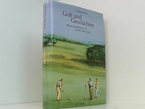 Seller image for Golf und Geschichten: Neue Anekdoten von einem alten Spiel neue Anekdoten von einem alten Spiel : ein Buch des GOLF magazin for sale by Book Broker