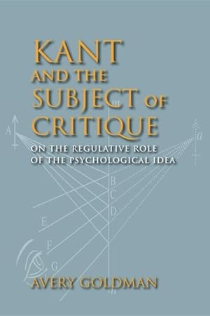 Immagine del venditore per Kant and the Subject of Critique : On the Regulative Role of the Psychological Idea venduto da GreatBookPrices